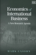 Economics of International Business: A New Research Agenda