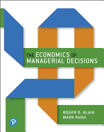 Economics of Managerial Decisions Plus Mylab Economics with Pearson Etext, the -- Access Card Package