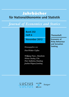 Economics of Risky Behavior and Sensation Seeking: Themenheft 6/Bd. 232 (2012) Jahrbcher Fr Nationalkonomie Und Statistik - Entorf, Horst (Editor), and Winker, Peter (Editor)