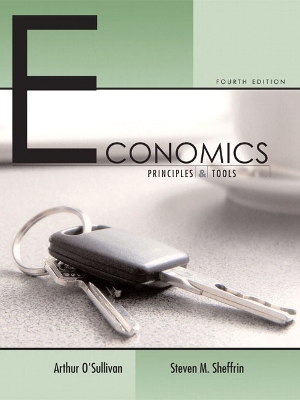 Economics: Principles and Tools - O'Sullivan, Arthur, and Sheffrin, Steven M