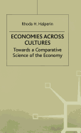 Economies Across Cultures: Towards a Comparative Science of the Economy