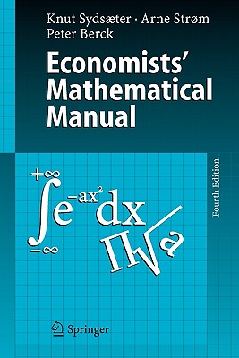 Economists' Mathematical Manual - Sydsaeter, Knut, and Strm, Arne, and Berck, Peter