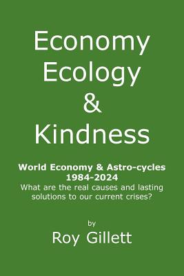 Economy Ecology & Kindness - Gillett, Roy