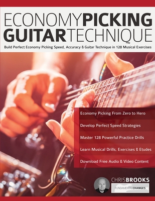 Economy Picking Guitar Technique - Brooks, Chris, and Alexander, Joseph (Editor), and Pettingale, Tim (Editor)