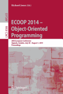 ECOOP 2014 -- Object-Oriented Programming: 28th European Conference, Uppsala, Sweden, July 28--August 1, 2014, Proceedings