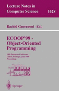 Ecoop '99 - Object-Oriented Programming: 13th European Conference Lisbon, Portugal, June 14-18, 1999 Proceedings