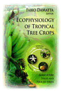 Ecophysiology of Tropical Tree Crops