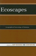 Ecoscapes: Geographical Patternings of Relations