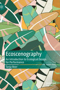 Ecoscenography: An Introduction to Ecological Design for Performance