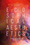 Ecosophical AestheticsArt, Ethics and Ecology with Guattari