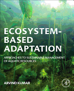 Ecosystem-Based Adaptation: Approaches to Sustainable Management of Aquatic Resources