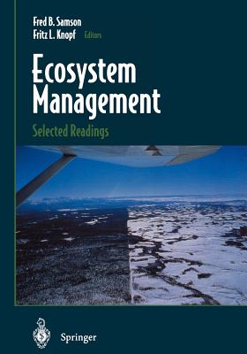 Ecosystem Management: Selected Readings - Samson, Fred B, and Knopf, Fritz L