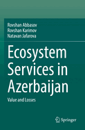 Ecosystem Services in Azerbaijan: Value and Losses