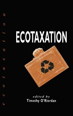 Ecotaxation - O'Riordan, Timothy