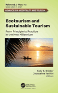 Ecotourism and Sustainable Tourism: From Principle to Practice in the New Millennium