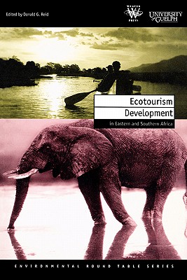 Ecotourism Development in Eastern and So - Reid, Donald G (Editor), and Azuonye, Chukwuma (Editor)