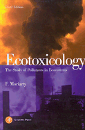 Ecotoxicology: The Study of Pollutants in Ecosystems