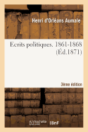 Ecrits Politiques. 1861-1868 3e ?dition