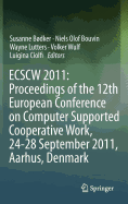 Ecscw 2011: Proceedings of the 12th European Conference on Computer Supported Cooperative Work, 24-28 September 2011, Aarhus Denmark