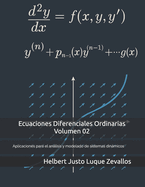 Ecuaciones Diferenciales Ordinarias Volumen 02: Aplicaciones para el anlisis y modelado de sistemas dinmicos