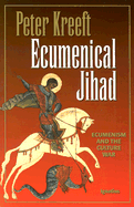 Ecumenical Jihad: Ecumenism and the Culture War