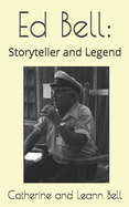 Ed Bell: Storyteller and Legend