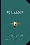 Ed-Dimiryaht: And Other Poems