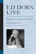 Ed Dorn Live: Lectures, Interviews, and Outtakes