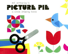 Ed Emberley's Picture Pie: A Circle Drawing Book