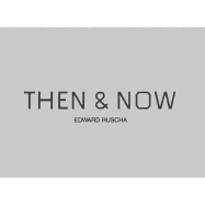 Ed Ruscha: Then & Now