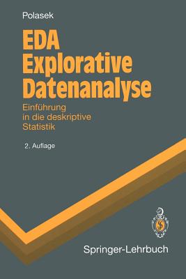 Eda Explorative Datenanalyse: Einfhrung in Die Deskriptive Statistik - Polasek, Wolfgang