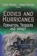 Eddies and Hurricanes: Formation, Triggers and Impact