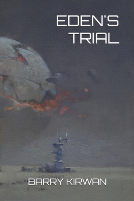 Eden's Trial - Kirwan, Barry