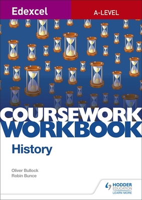 Edexcel A-level History Coursework Workbook - Bullock, Oliver