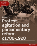 Edexcel A Level History, Paper 3: Protest, agitation and parliamentary reform c1780-1928 Student Book + ActiveBook