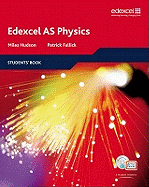 Edexcel A Level Science: AS Physics Students' Book with ActiveBook CD: EDAS: AS Phys Stu Bk with ABk CD