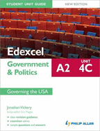 Edexcel A2 Government & Politics Student Unit Guide: Governing the USA