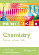 Edexcel AS/A-level Chemistry: Chemistry Laboratory Skills