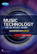 Edexcel As-A2 Music Technology Study Guide: 2nd Edition