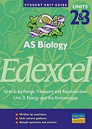Edexcel AS Biology,Units 2 & 3: Exchange, Transport and Reproduction/Energy and the Environment