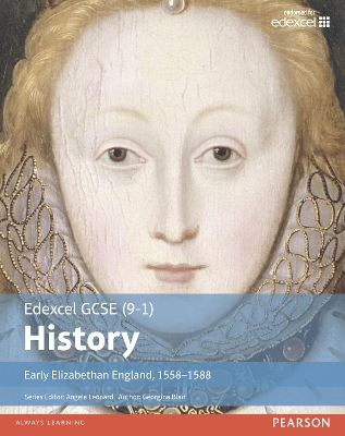 Edexcel GCSE (9-1) History Early Elizabethan England, 1558-1588 Student Book - Blair, Georgina