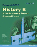 Edexcel GCSE History B Schools History Project: Crime (1B) and Protest (3B) SB 2013