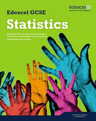 Edexcel GCSE Statistics Student Book - Dyer, Gillian, and Dyer, Jane, and Pledger, Keith