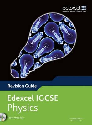 Edexcel Igcse Physics. Revision Guide - Woolley, Steve