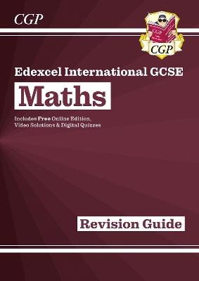 Edexcel International GCSE Maths Revision Guide: Including Online Edition, Videos and Quizzes: for the 2025 and 2026 exams - CGP Books (Editor)