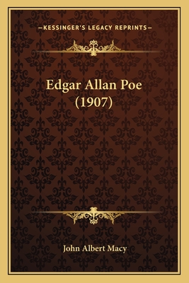 Edgar Allan Poe (1907) - Macy, John Albert