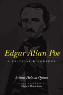 Edgar Allan Poe,: A Critical Biography