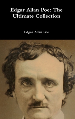 Edgar Allan Poe: The Ultimate Collection - Poe, Edgar Allan