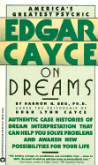 Edgar Cayce on Dreams - Bro, Harmon Hartzell, and Association for Research and Enlightenment, Inc, and McGary, W H