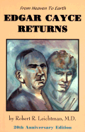 Edgar Cayce Returns - Leichtman, Robert R, M.D., and Cayce, Edgar